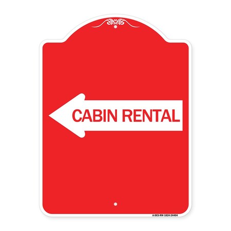 Signmission Designer Series Cabin Rental With Left Arrow, Red & White Aluminum Architectural Sign, RW-1824-24404 A-DES-RW-1824-24404